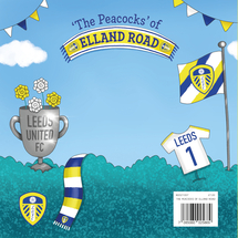 Leeds United Football Club THE PEACOCKS OF ELLAND ROAD